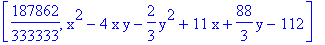 [187862/333333, x^2-4*x*y-2/3*y^2+11*x+88/3*y-112]